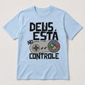 Camiseta Deus Está no Controle – Gamer Cristã